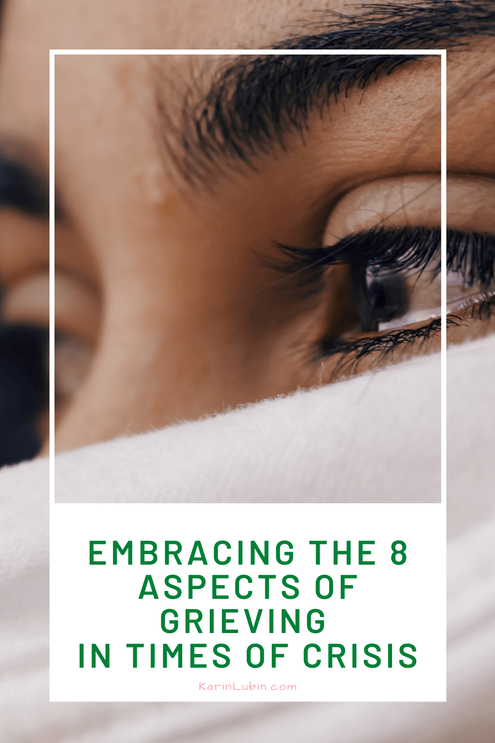 Embracing the 8 aspects of grieving in times of crisis